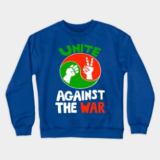 UNITE AGAINST THE WAR Crewneck Sweatshirt